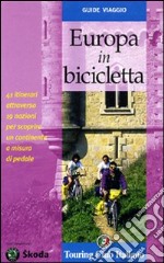 Europa in bicicletta. Ediz. illustrata libro