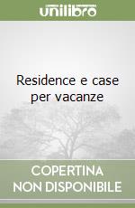 Residence e case per vacanze