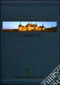 Francia. Ediz. illustrata