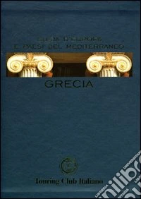 Grecia. Ediz. illustrata