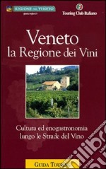 Veneto. La regione dei vini libro