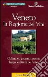Veneto. La regione dei vini libro