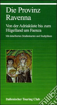 Ravenna und die Provinz