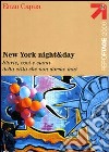 New York night & day. Storie, voci e suoni della città che non dorme mai libro di Capua Enzo