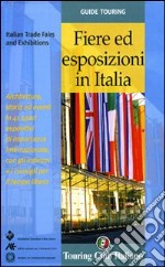 Fiere ed esposizioni in Italia. Ediz. italiana e inglese libro