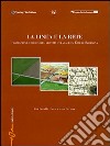 La linea e la rete. Formazione storica del sistema stradale in Emilia-Romagna libro