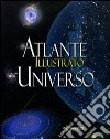 Atlante illustrato dell'universo libro