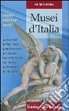 Musei d'Italia 2008. Ediz. illustrata libro