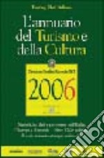 L'annuario del turismo e della cultura 2006 libro