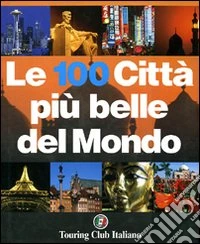Le cento città più belle del mondo libro