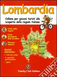 Lombardia. Ediz. illustrata