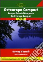 Europa orientale. Atlante stradale compatto 1:700.000 libro