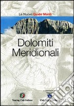 Dolomiti Meridionali. Ediz. illustrata libro