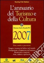 L'annuario del turismo e della cultura 2007 libro