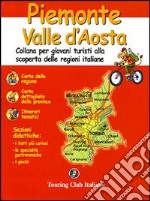 Piemonte, Valle d'Aosta. Ediz. illustrata libro