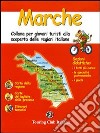 Marche. Ediz. illustrata libro