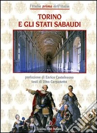 Torino e Stati Sabaudi. Ediz. illustrata