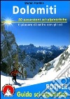 Dolomiti. 50 escursioni sci-alpinistiche. Il piacere di salire con gli sci libro