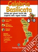 Calabria. Basilicata. Ediz. illustrata libro