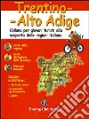 Trentino Alto Adige. Ediz. illustrata libro