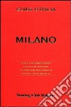 Milano. Ediz. illustrata libro