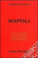 Napoli. Ediz. illustrata libro