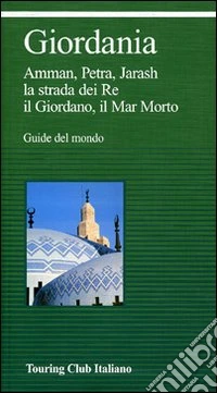 Giordania. Ediz. illustrata