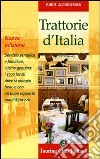 Trattorie d'Italia. Ediz. illustrata libro