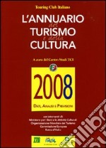 Annuario del turismo e della cultura 2008 libro