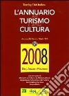 Annuario del turismo e della cultura 2008 libro