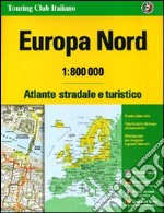 Europa nord. Atlante stradale e turistico 1:800.000 libro