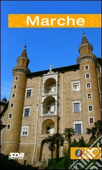 Marche. Ediz. illustrata