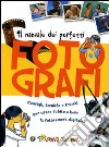 Manuale dei perfetti fotografi. Ediz. illustrata libro