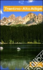 Trentino Alto Adige. Ediz. illustrata libro