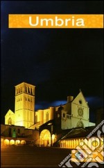 Umbria. Ediz. illustrata libro