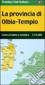 La provincia di Olbia-Tempio 1:175.000. Carta stradale e turistica libro