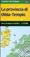 La provincia di Olbia-Tempio 1:175.000. Carta stradale e turistica libro