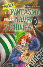 Niky e il fantsma della nave vichinga libro