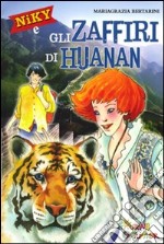 Niky e gli zaffiri di Huanan libro