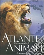 Atlante illustrato degli animali. Ediz. illustrata libro