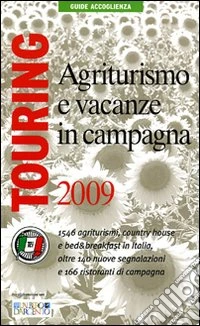 Agriturismo e vacanze in campagna 2009 libro