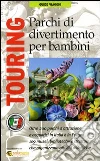 Parchi di divertimento per bambini libro