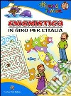 Enigmistica. In giro per l'Italia. Ediz. illustrata libro