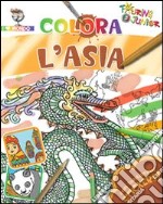 Colora l'Asia. Con stickers. Ediz. illustrata libro