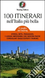 Cento itinerari nell'Italia più bella libro