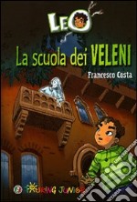 Leo. La scuola dei veleni dai saraceni libro