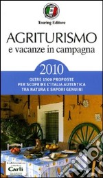 Agriturismo e vacanze in campagna 2010 libro