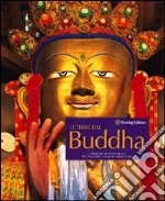 Le terre del Buddha. Ediz. illustrata libro