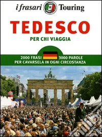 Tedesco per chi viaggia. Ediz. bilingue