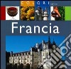 Francia. Ediz. illustrata libro